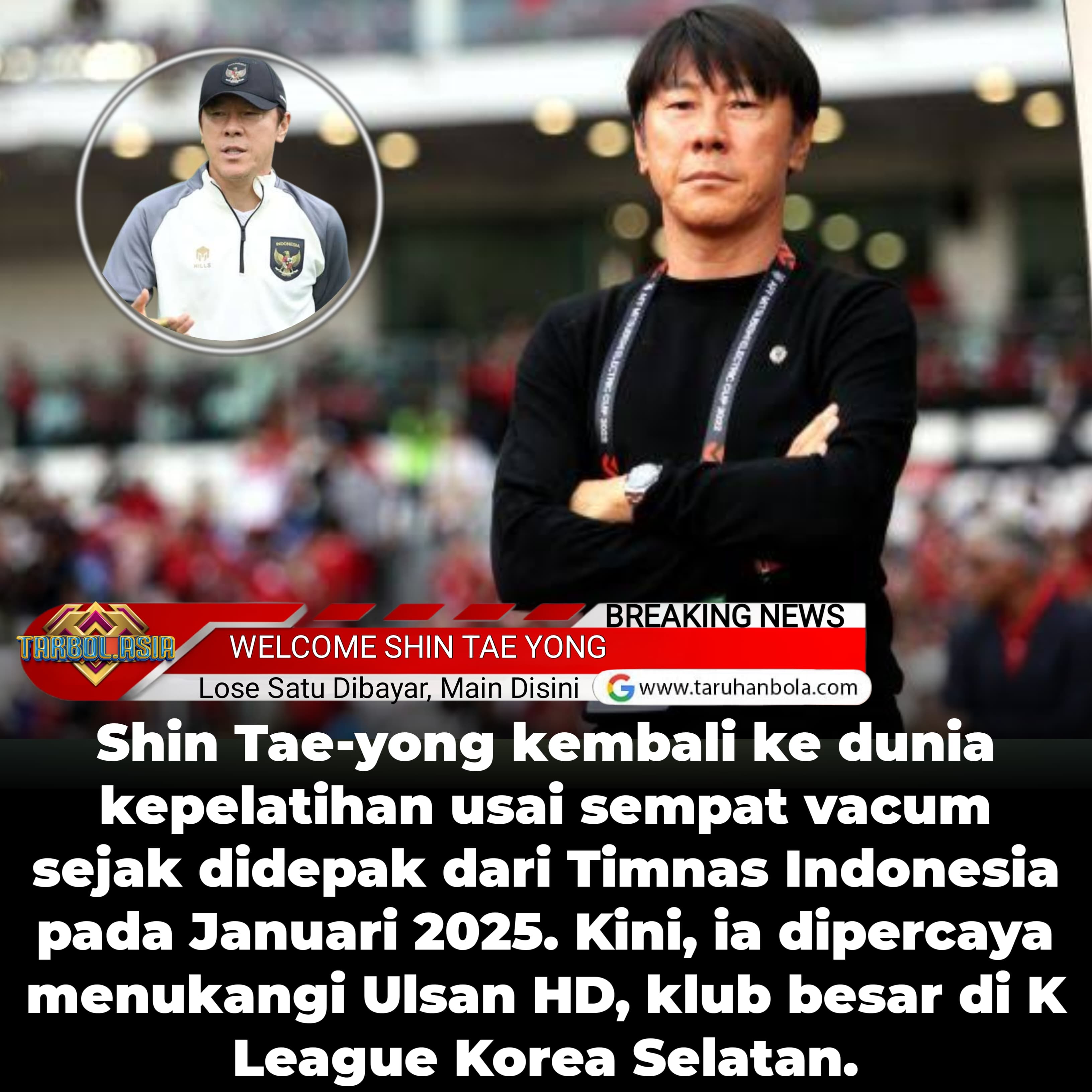 STY Comeback! Shin Tae-yong Resmi Latih Ulsan HD, Gantikan Eks Pelatih Malaysia