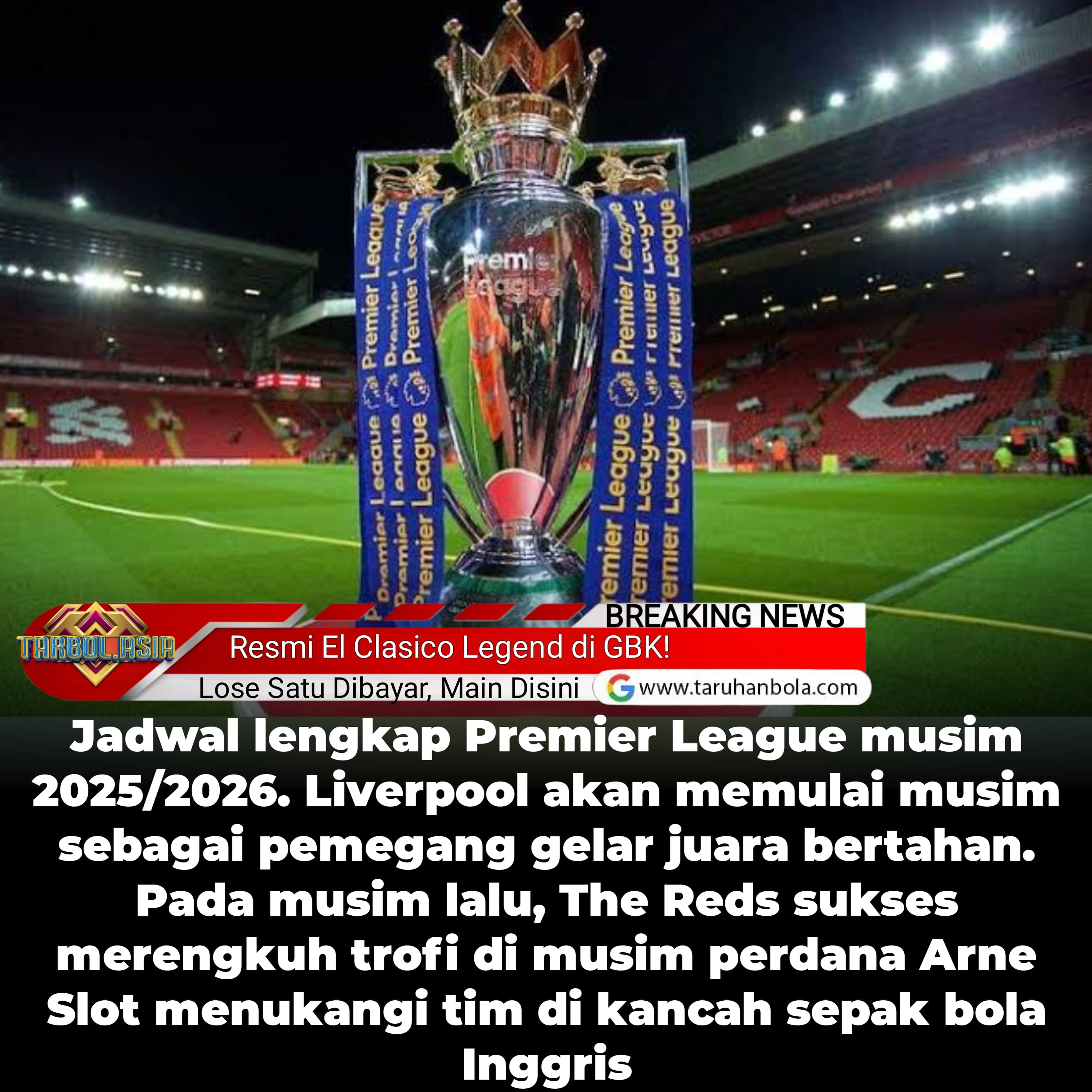 Siap-Siap Musim Baru! Jadwal Premier League 2025/2026.