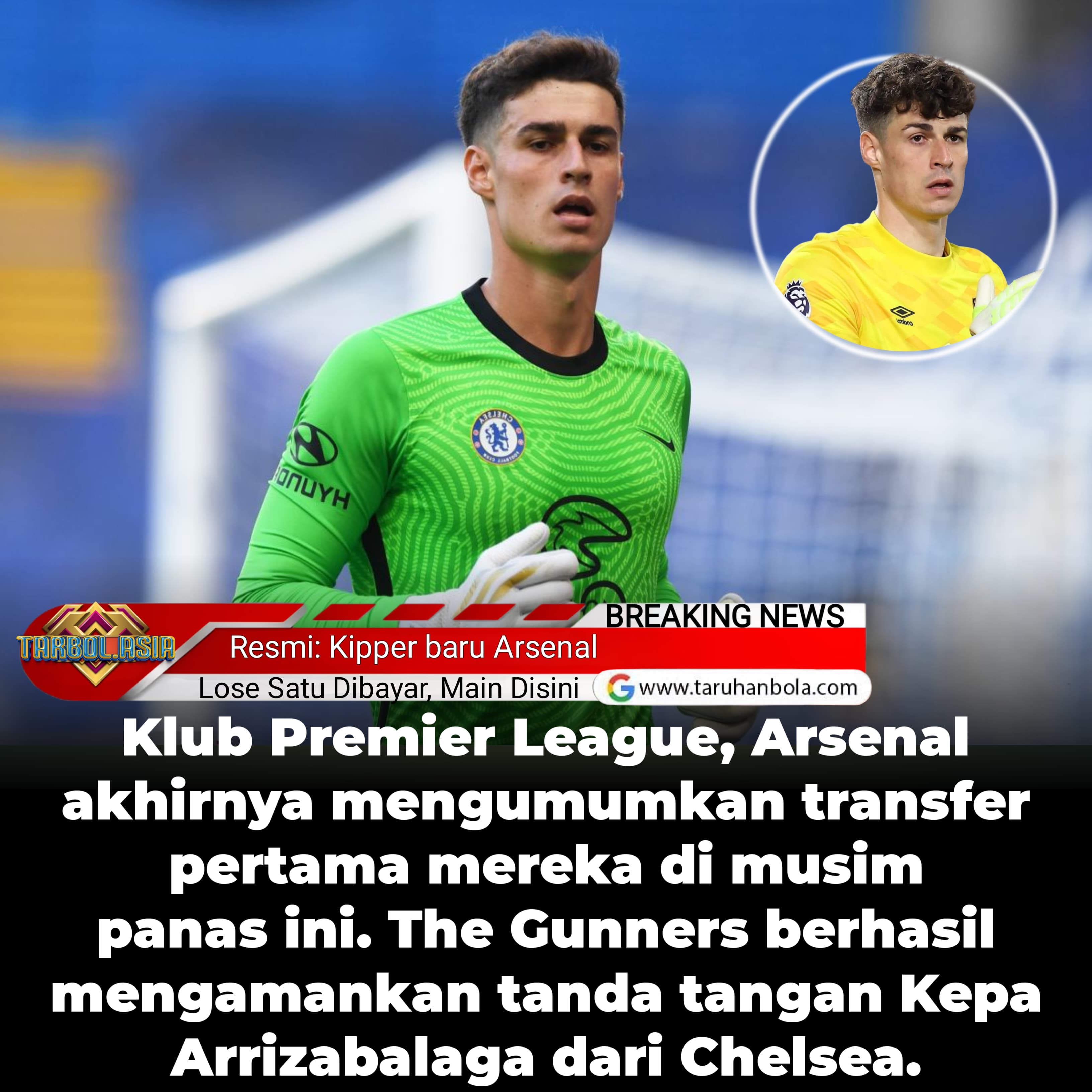 Resmi Rekrutan Pertama: Kepa Arrizabalaga dari Chelsea Merapat ke Arsenal