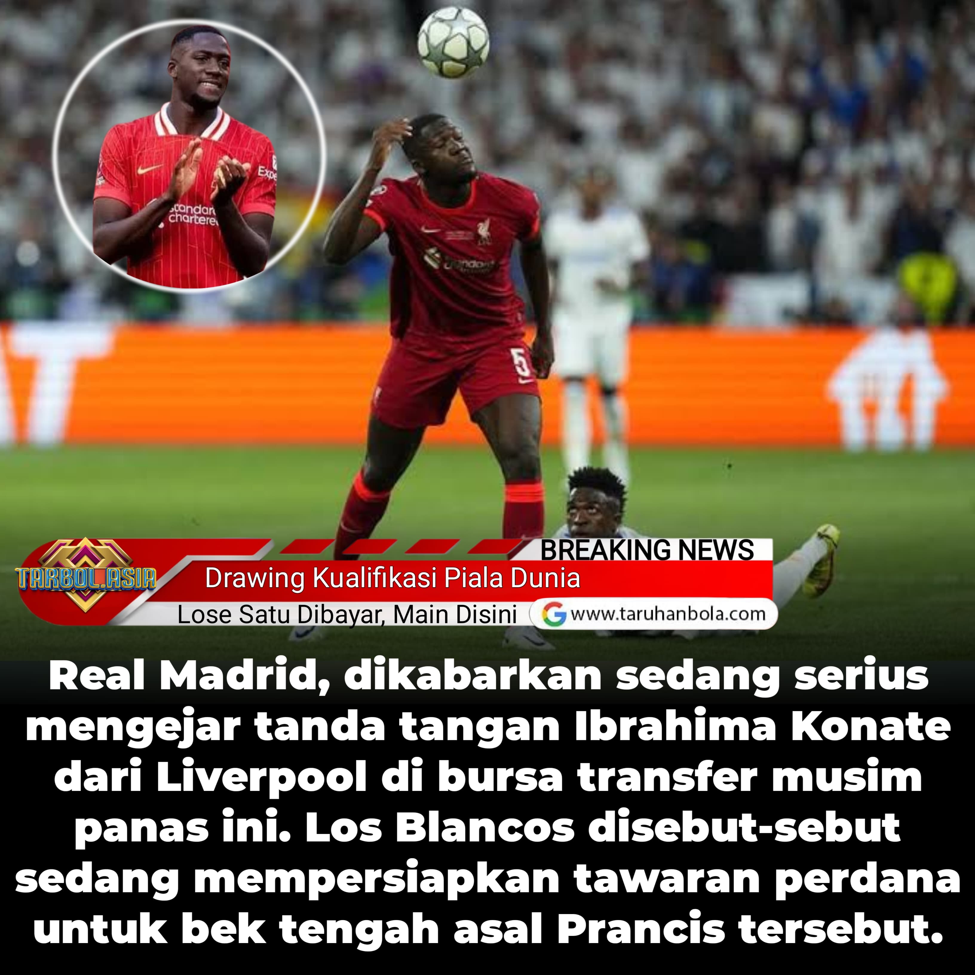 Real Madrid Siapkan Tawaran 'Mepet' untuk Konaté, Liverpool Pasang Harga Dobel